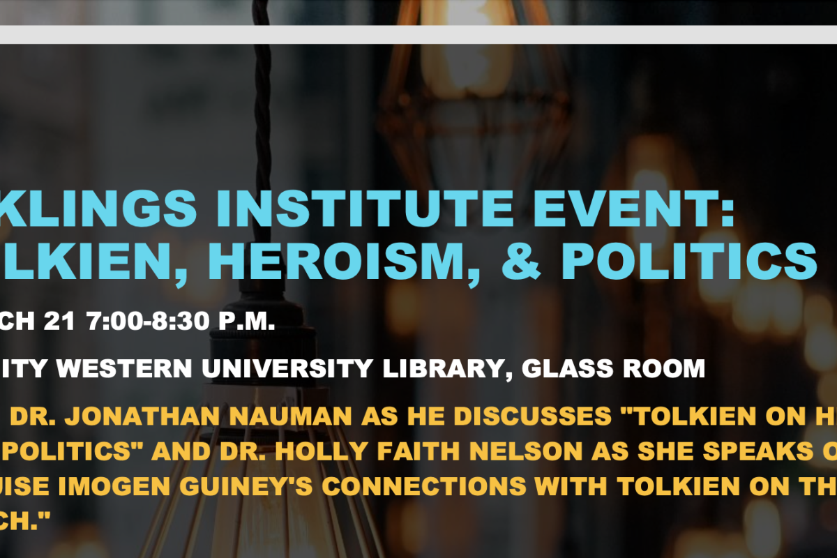 TWU Inklings Institute Event Tolkien, Heroism and Politics — plus