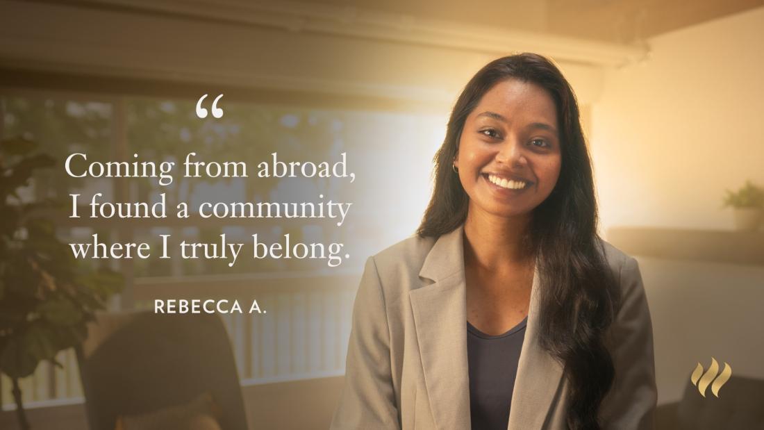 Rebecca smiling at the camera with a quote "Coming from abroad, I found a community where I truely belong."